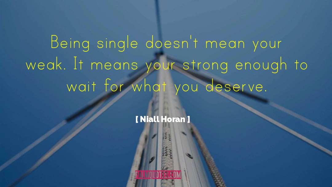 What You Deserve quotes by Niall Horan