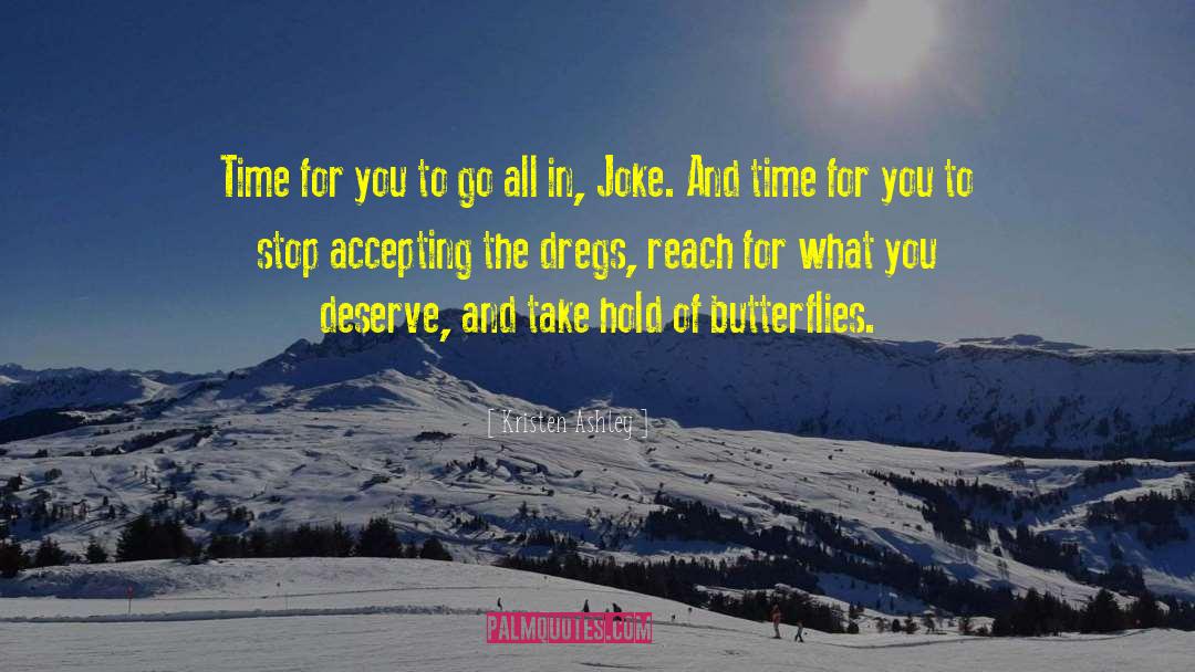 What You Deserve quotes by Kristen Ashley