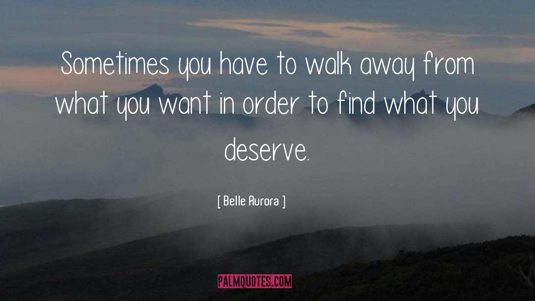 What You Deserve quotes by Belle Aurora