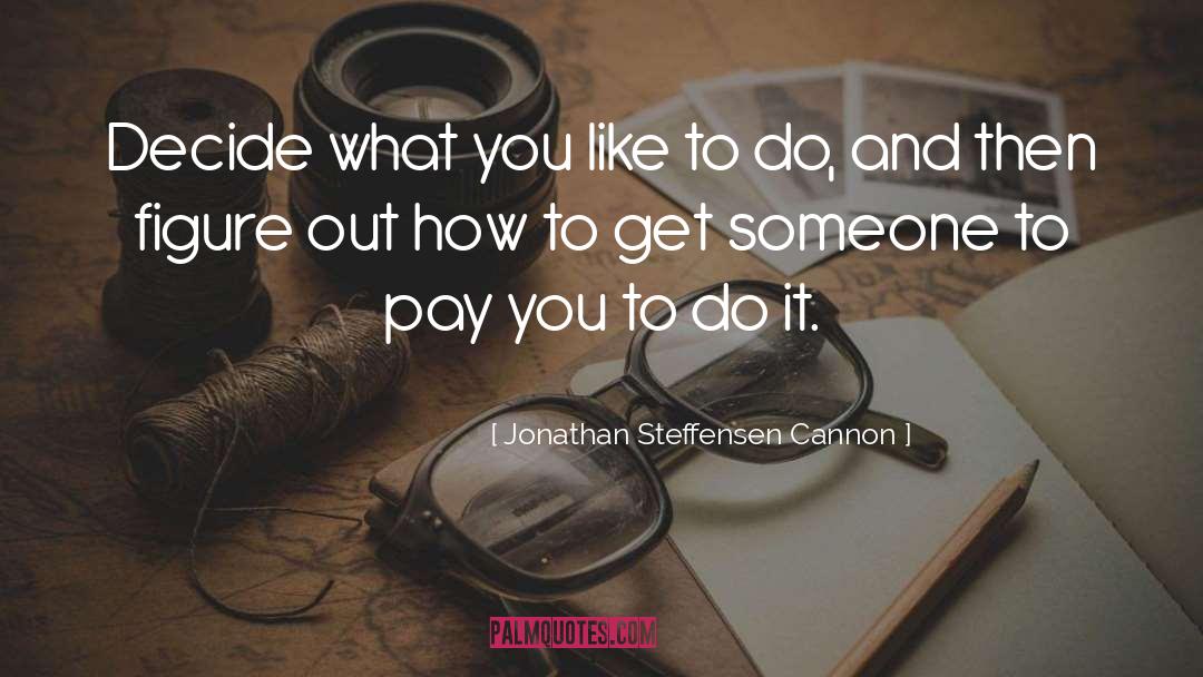 What You Expect quotes by Jonathan Steffensen Cannon