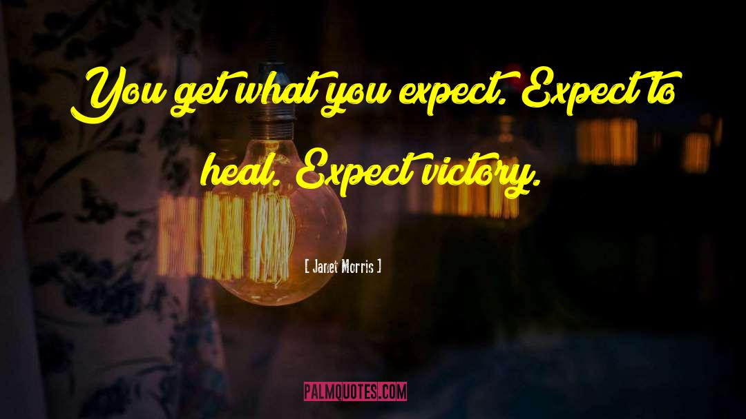 What You Expect quotes by Janet Morris