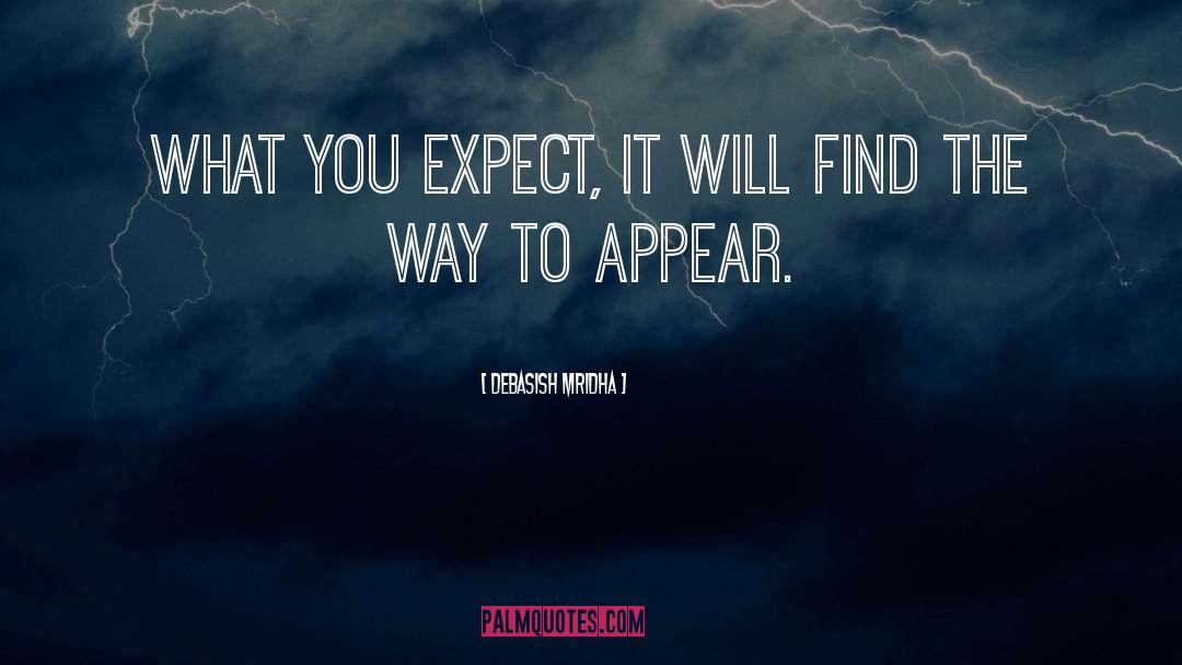 What You Expect quotes by Debasish Mridha