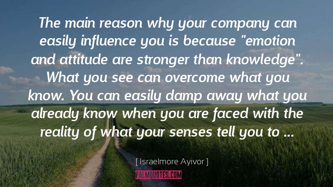 What You Know quotes by Israelmore Ayivor