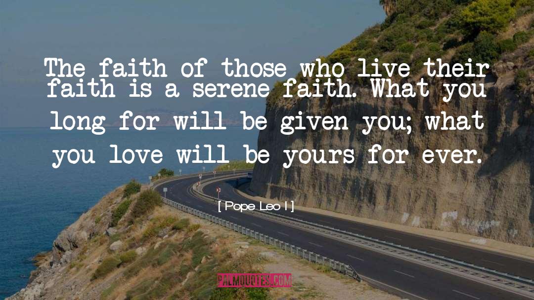 What You Love quotes by Pope Leo I