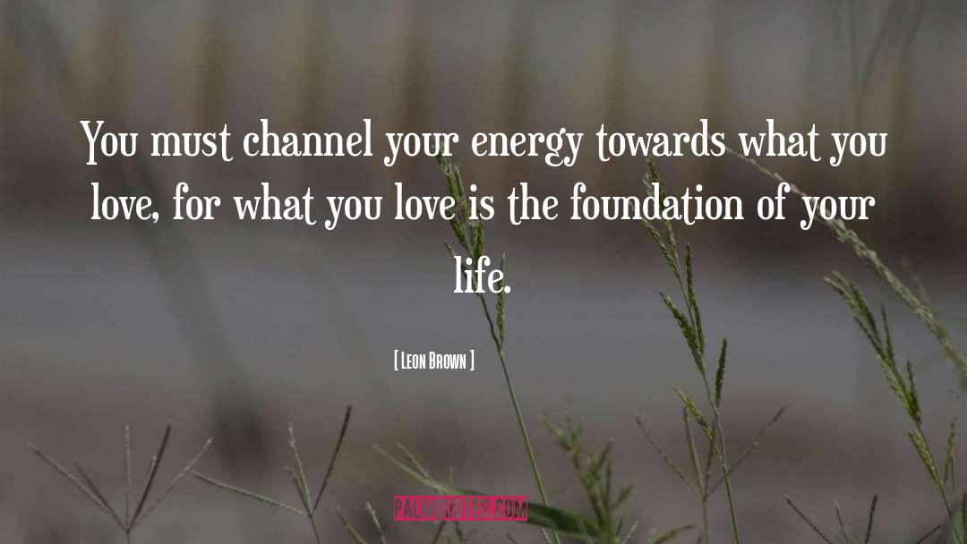 What You Love quotes by Leon Brown