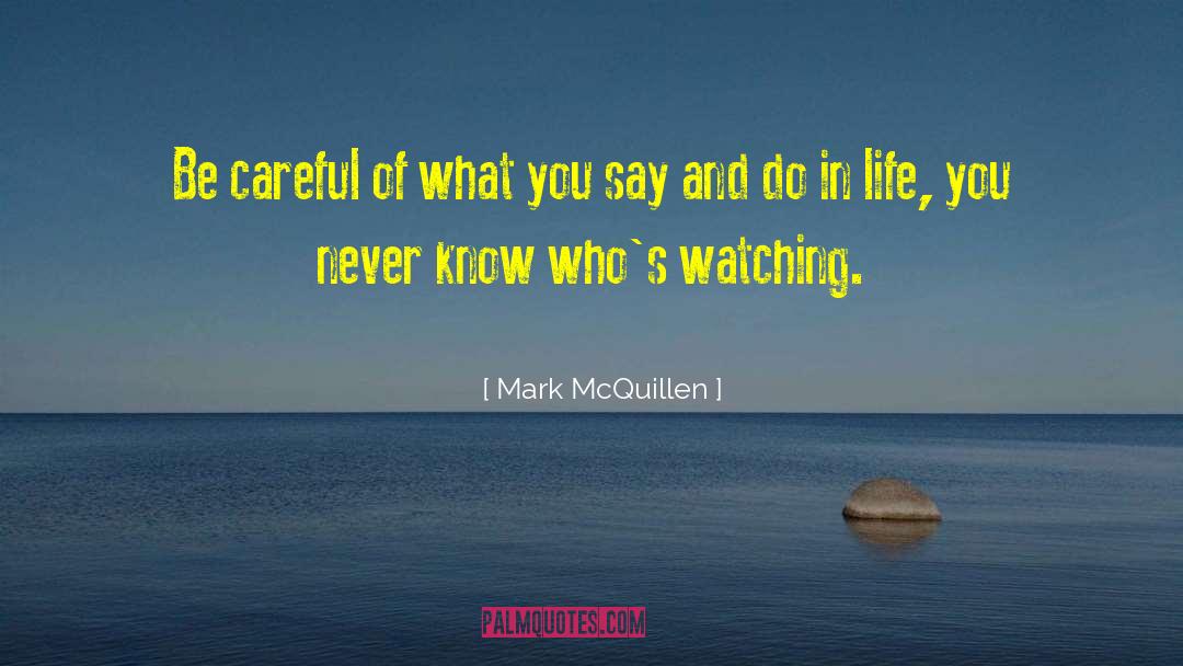 What You Say quotes by Mark McQuillen