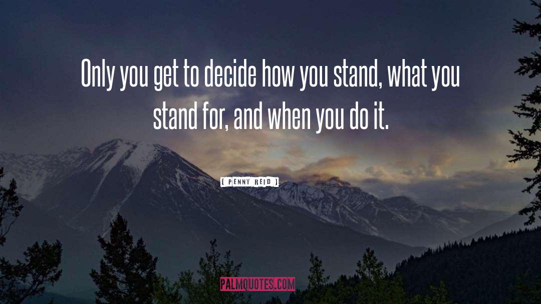 What You Stand For quotes by Penny Reid