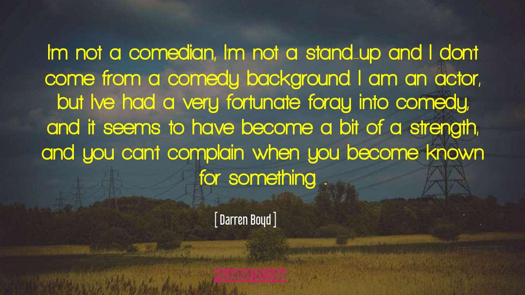 What You Stand For quotes by Darren Boyd