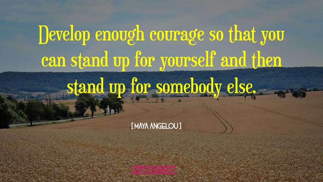 What You Stand For quotes by Maya Angelou
