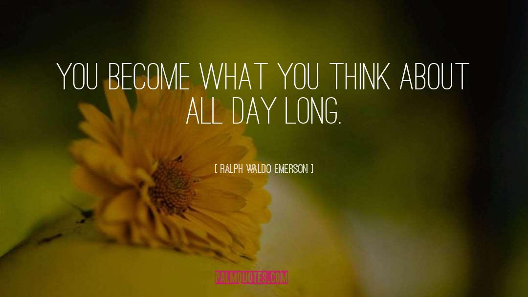What You Think About quotes by Ralph Waldo Emerson