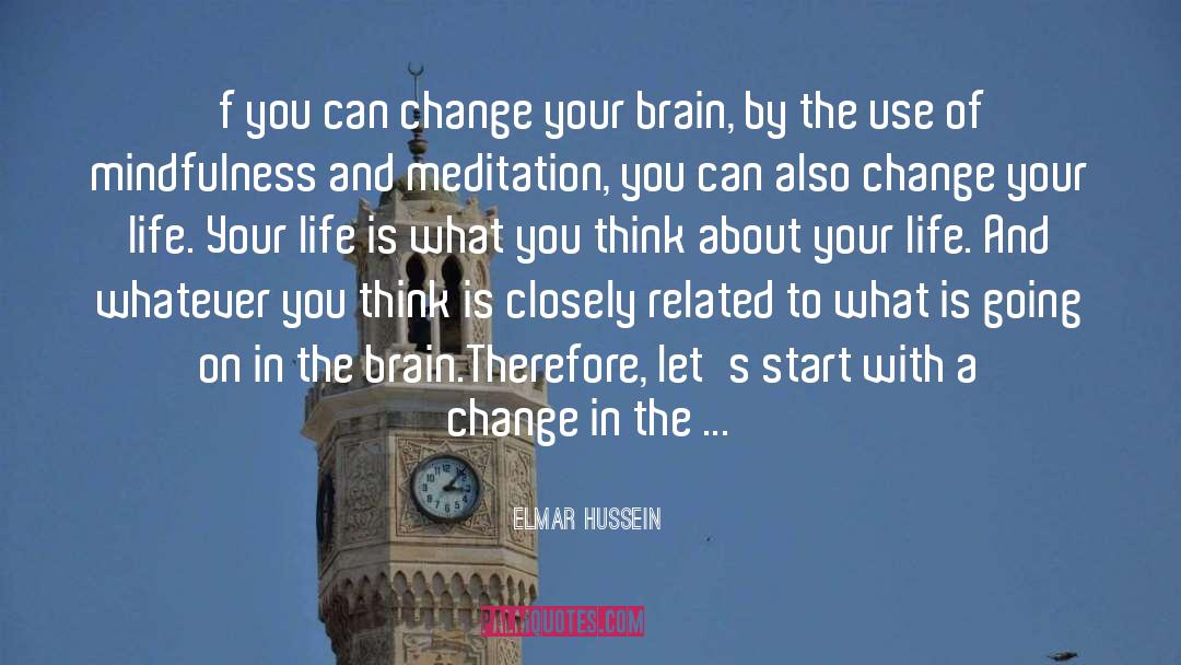 What You Think About quotes by Elmar Hussein