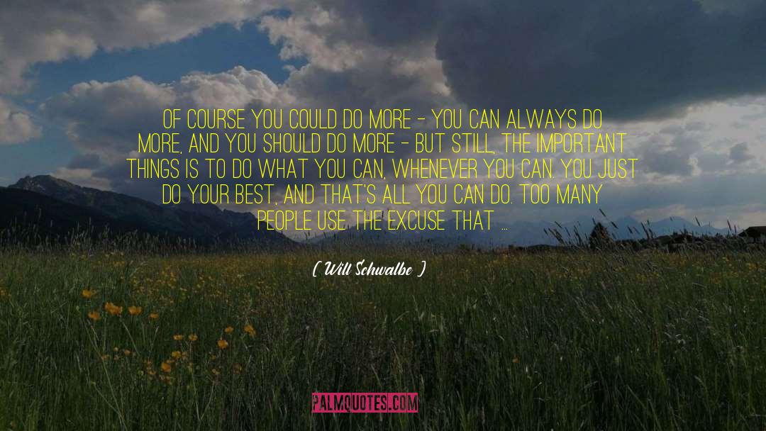 What You Think Of Yourself quotes by Will Schwalbe