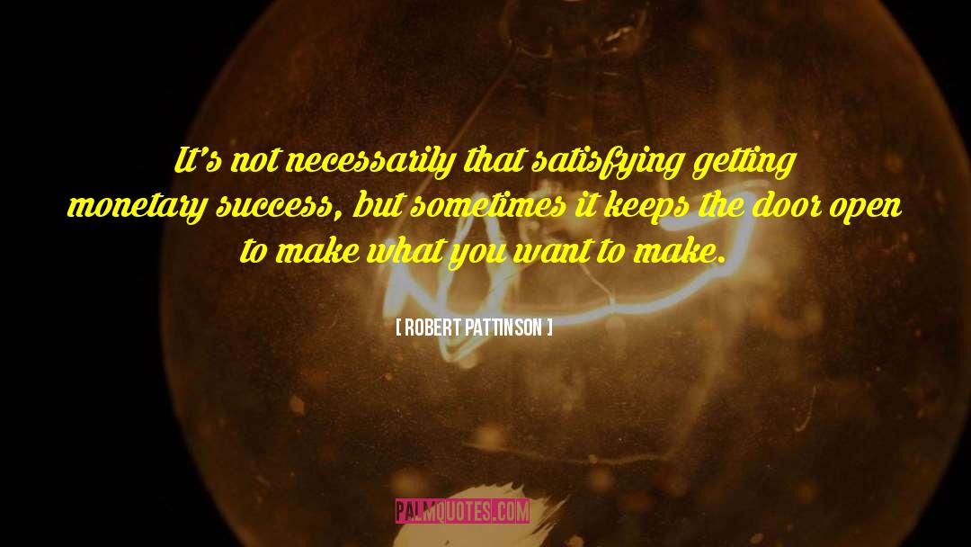 What You Want To Achieve quotes by Robert Pattinson