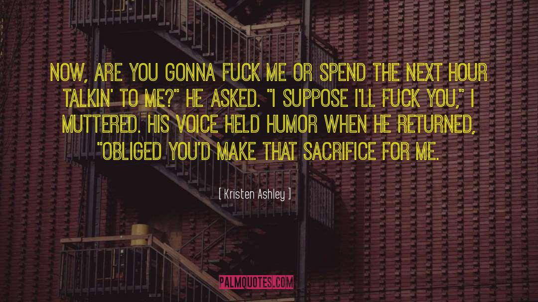 Whatchoo Talkin quotes by Kristen Ashley