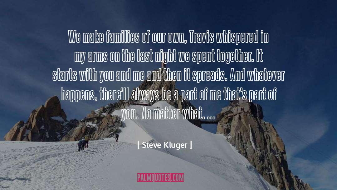 Whatever Happens Happens quotes by Steve Kluger
