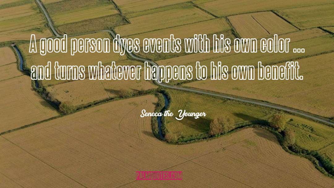 Whatever Happens Happens quotes by Seneca The Younger