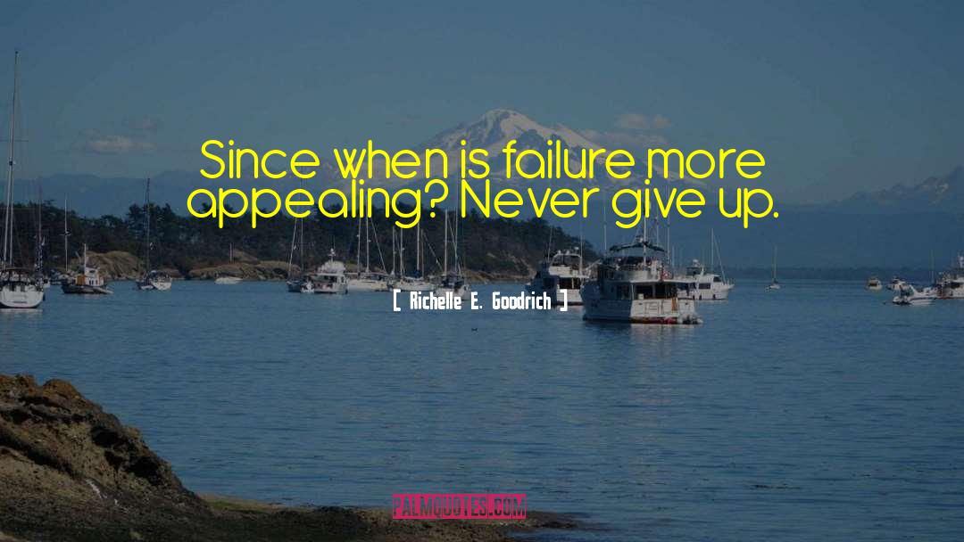 Whatever Happens Never Give Up quotes by Richelle E. Goodrich