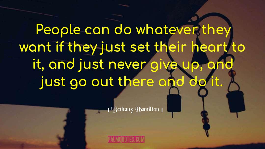 Whatever Happens Never Give Up quotes by Bethany Hamilton