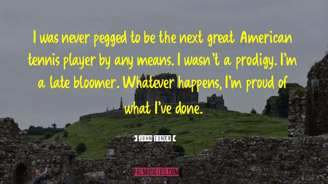 Whatever Happens quotes by John Isner