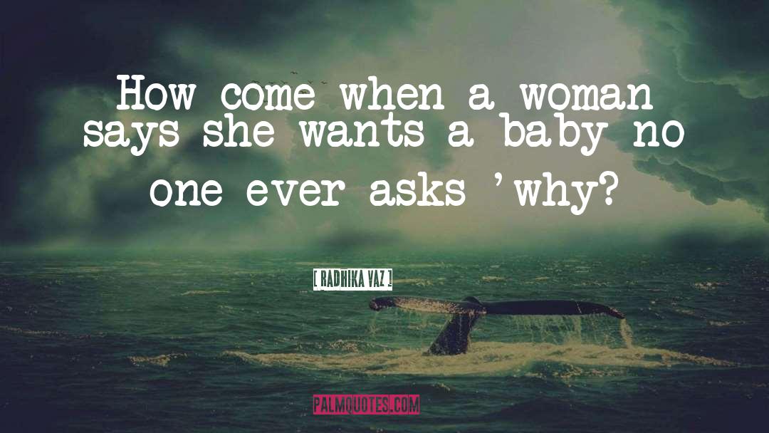 Whatever She Wants quotes by Radhika Vaz