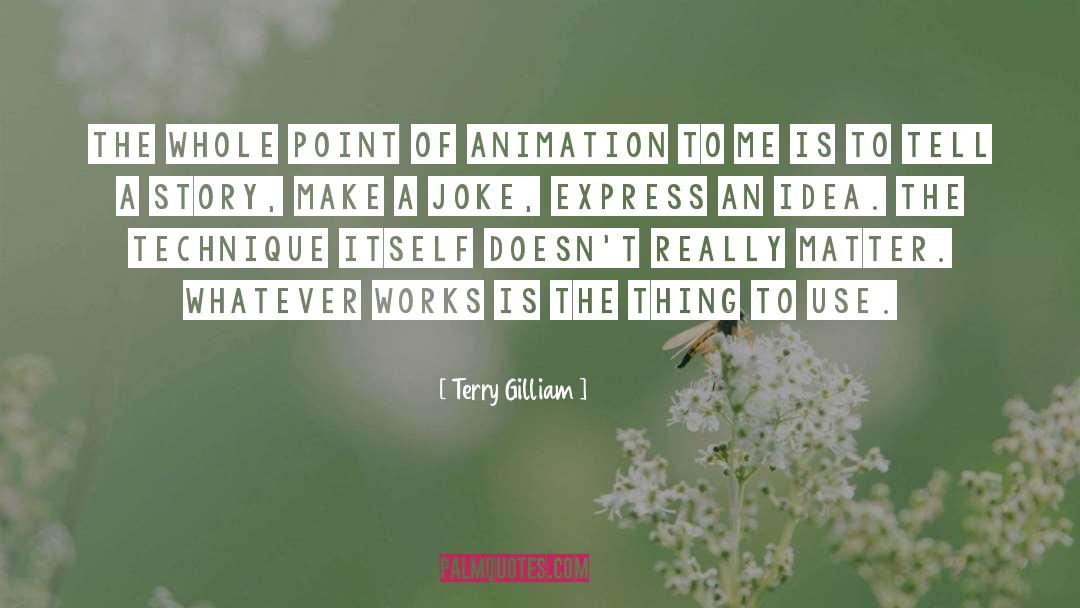 Whatever Works quotes by Terry Gilliam