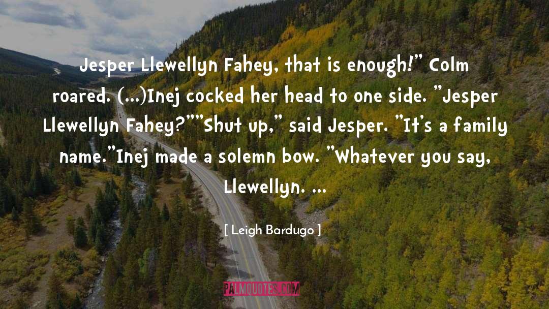 Whatever You Say quotes by Leigh Bardugo