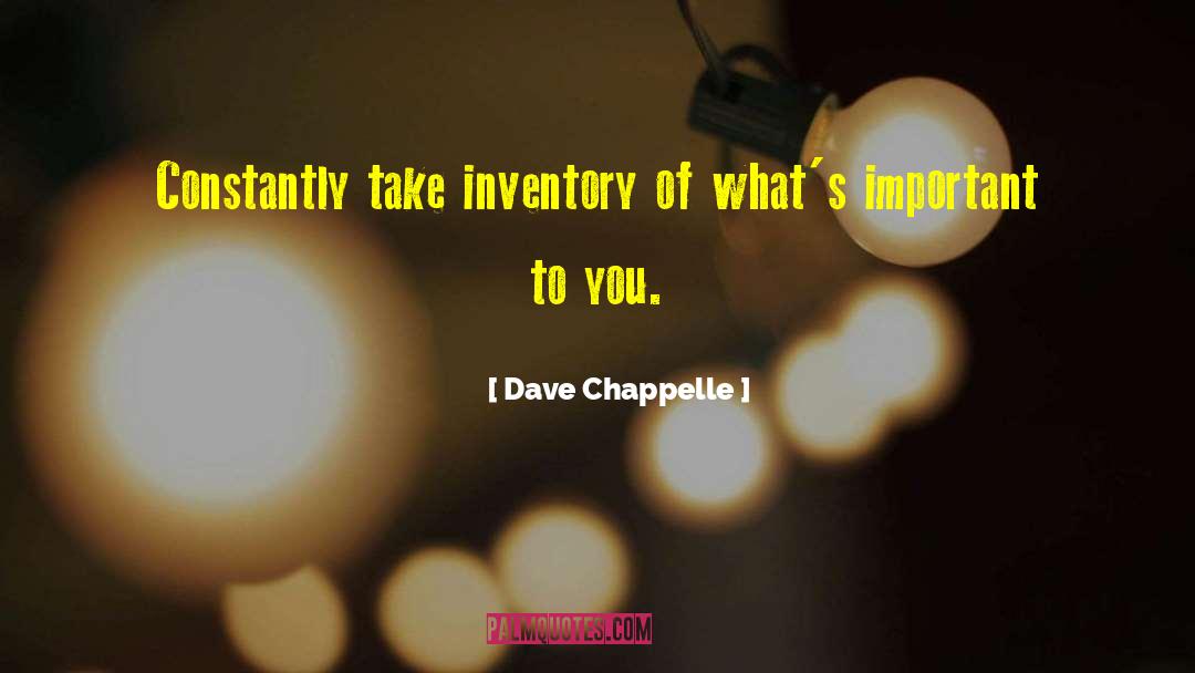 Whats Important quotes by Dave Chappelle