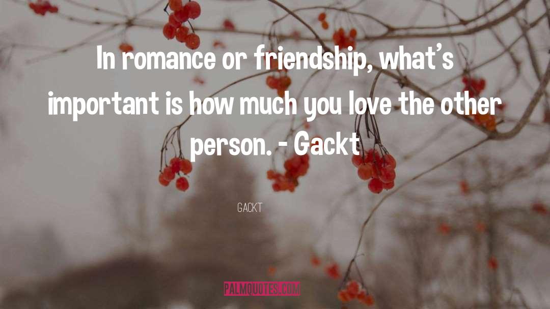 Whats Love Got To Do With It Funny quotes by Gackt