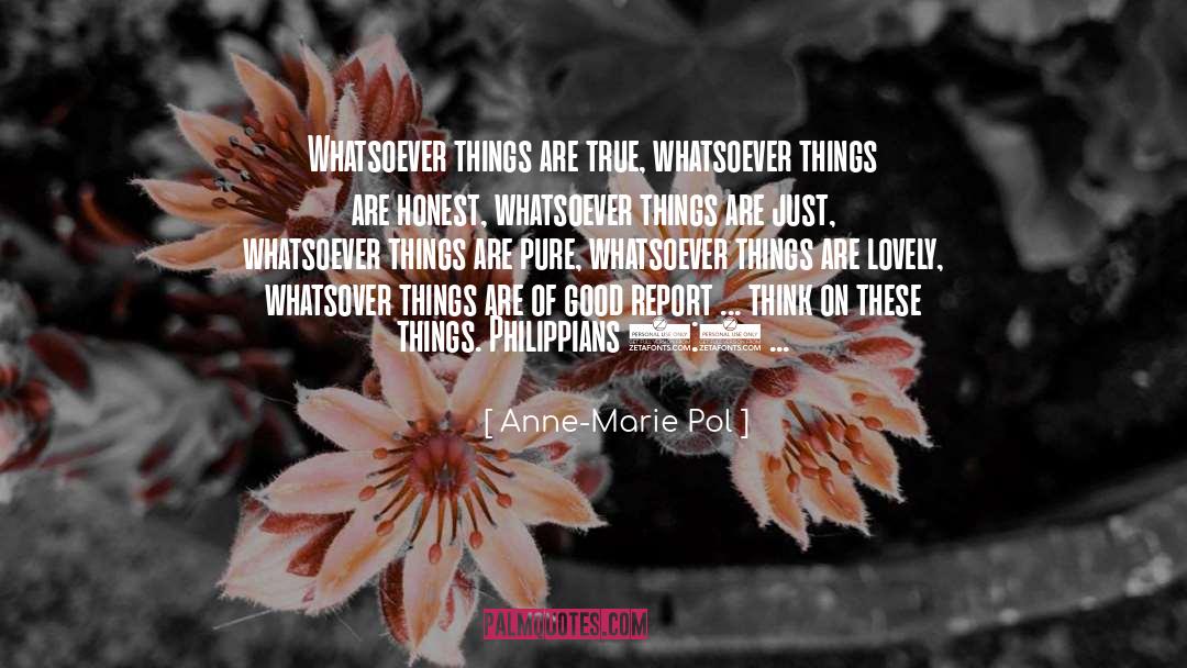 Whatsoever quotes by Anne-Marie Pol