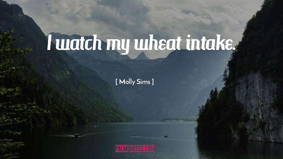 Wheat quotes by Molly Sims