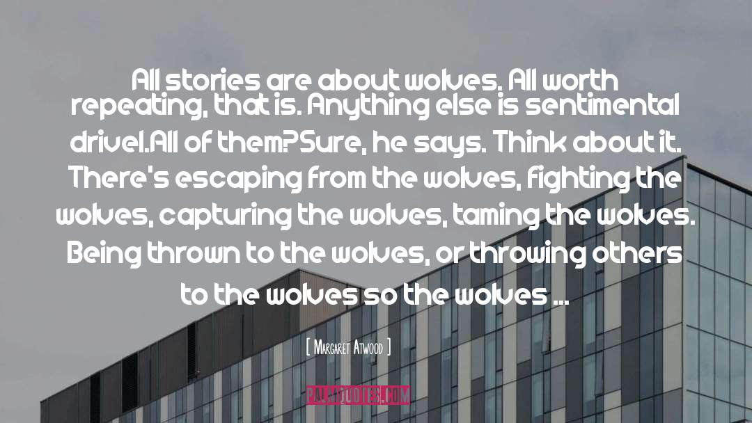 Wheel Wolf quotes by Margaret Atwood