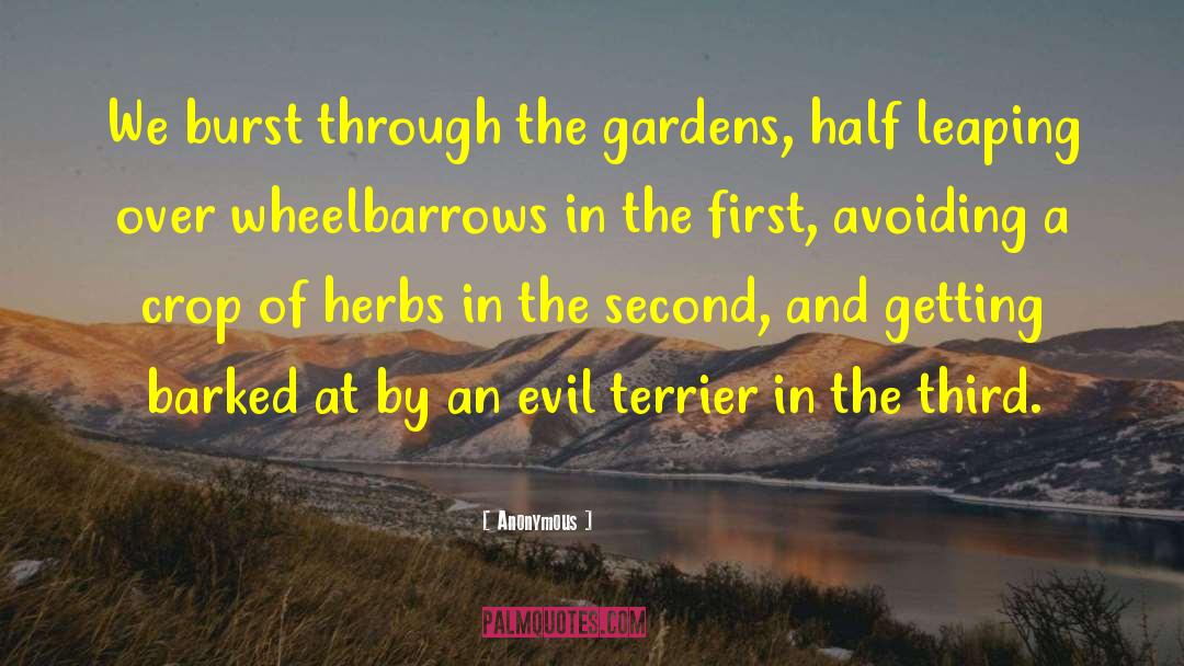 Wheelbarrows quotes by Anonymous
