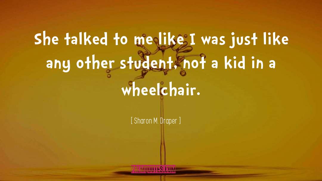 Wheelchair quotes by Sharon M. Draper