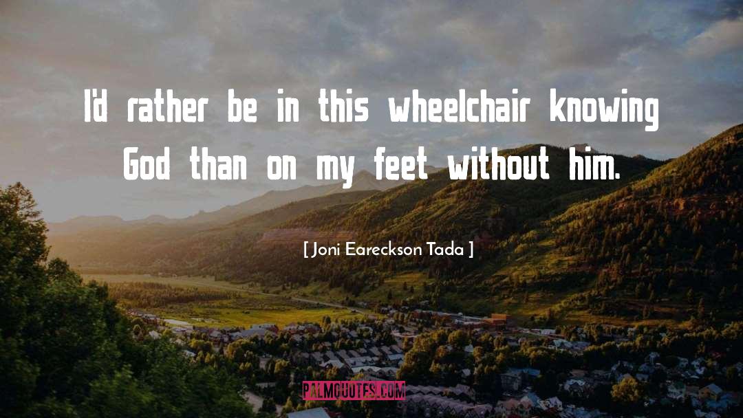 Wheelchair quotes by Joni Eareckson Tada