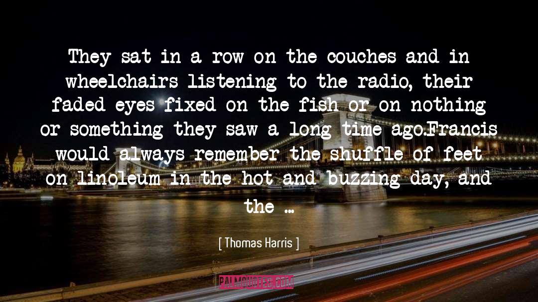Wheelchairs quotes by Thomas Harris
