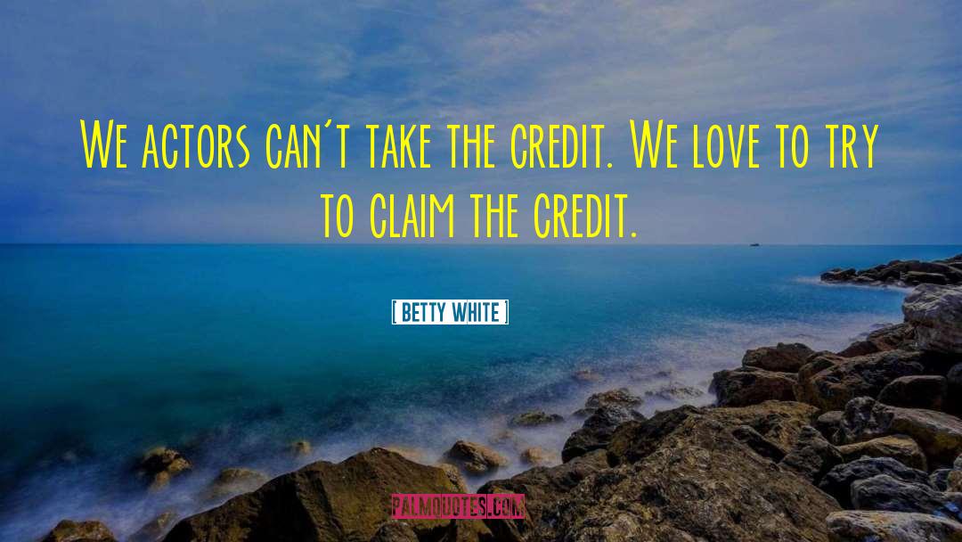 Wheelhouse Credit quotes by Betty White