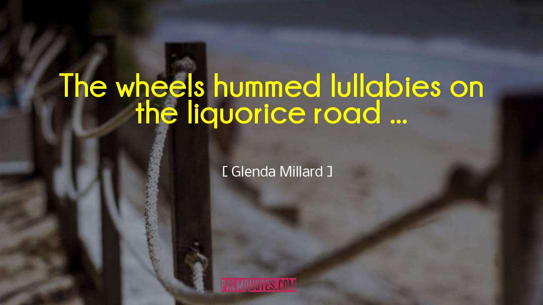 Wheels quotes by Glenda Millard