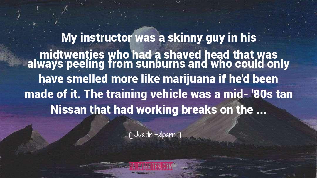 Wheezing quotes by Justin Halpern