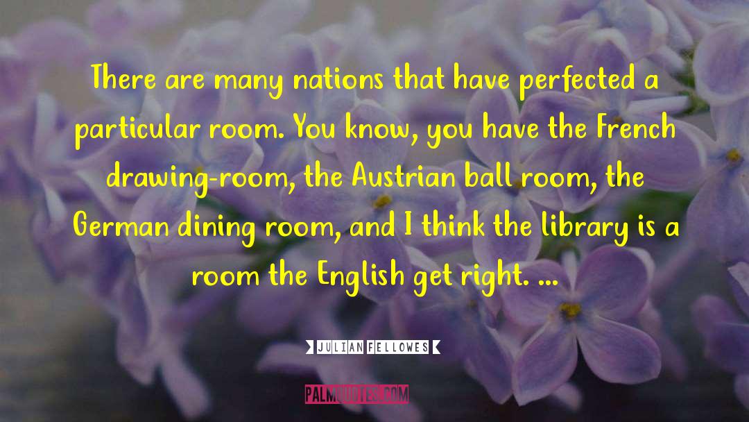 When Are You Right quotes by Julian Fellowes