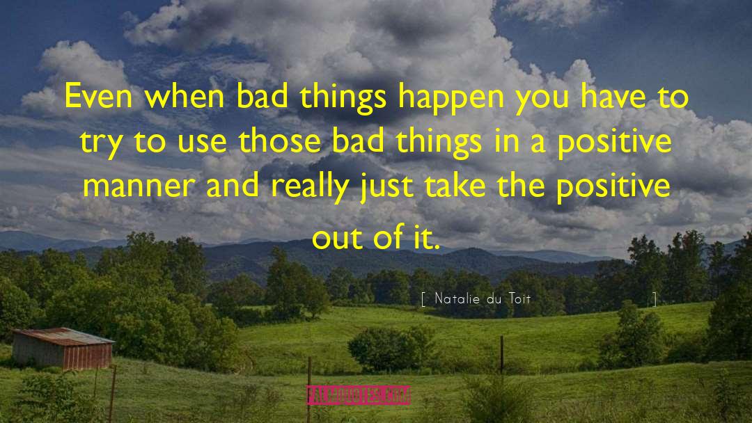 When Bad Things Happen quotes by Natalie Du Toit