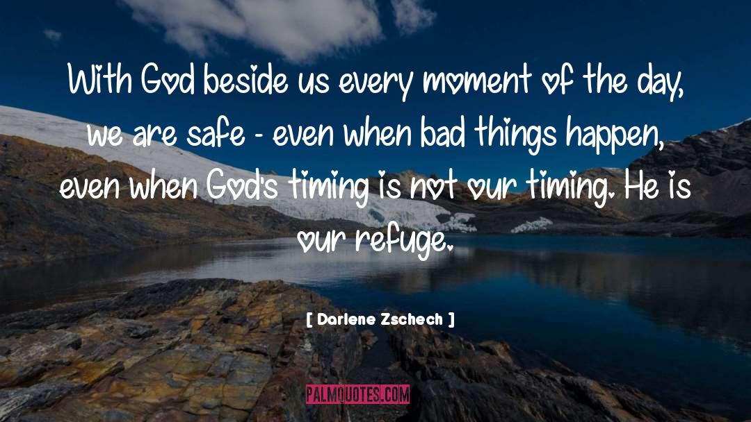 When Bad Things Happen quotes by Darlene Zschech