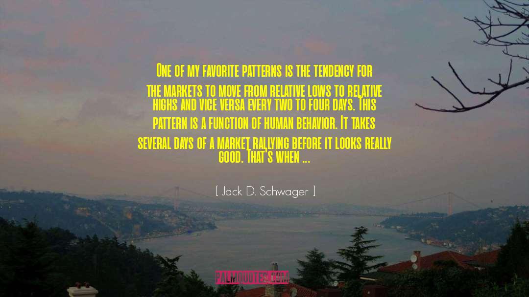 When Days Are Dark quotes by Jack D. Schwager