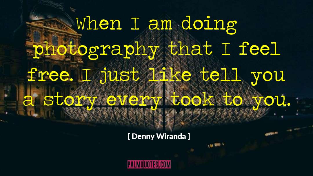 When I Am Alone quotes by Denny Wiranda