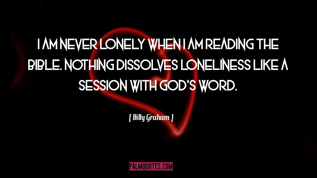 When I Am Alone quotes by Billy Graham
