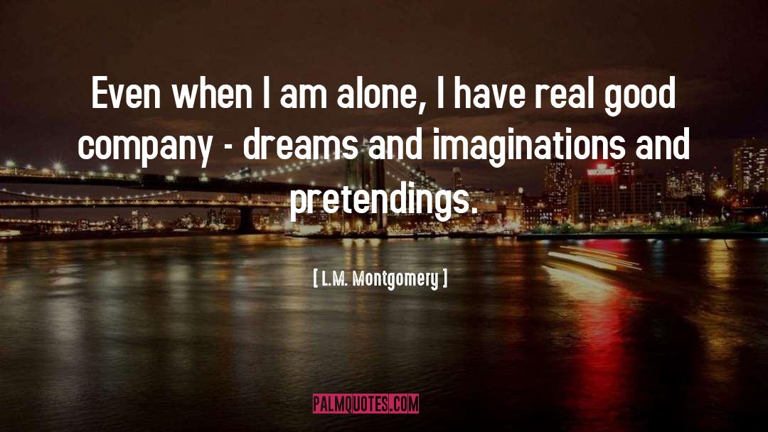 When I Am Alone quotes by L.M. Montgomery
