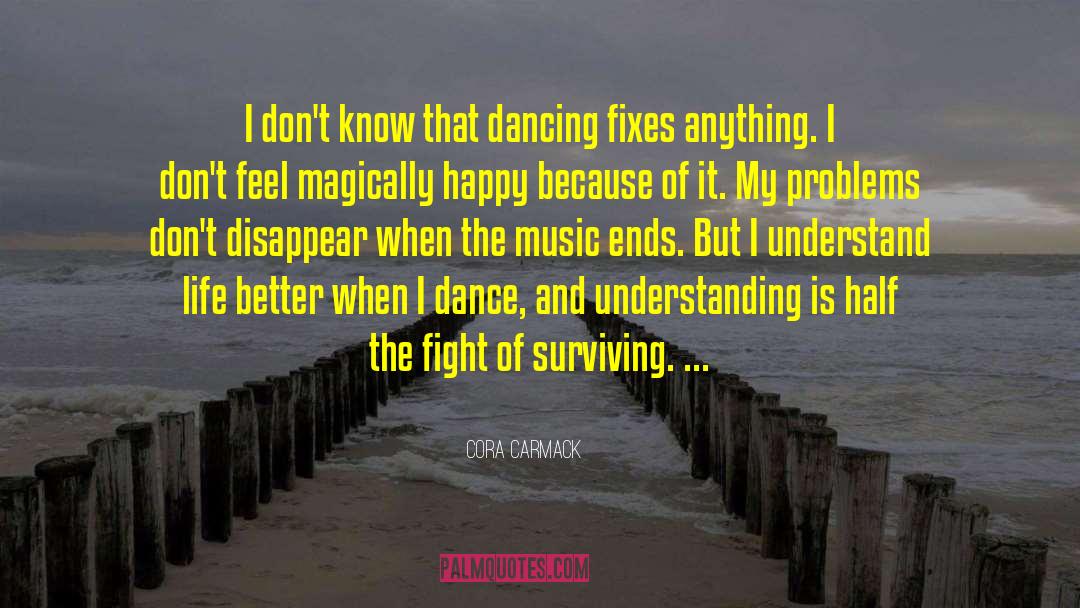 When I Dance quotes by Cora Carmack