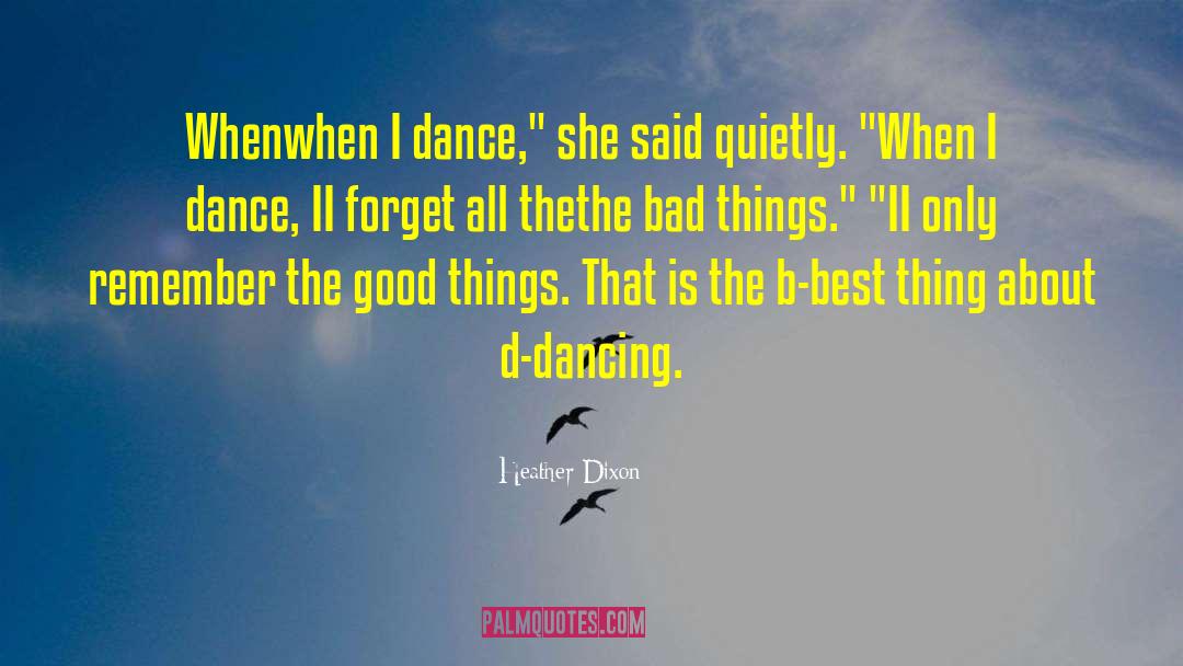 When I Dance quotes by Heather Dixon