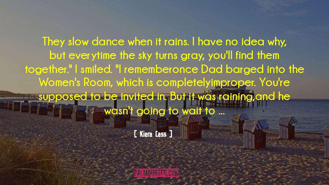 When It Rains quotes by Kiera Cass
