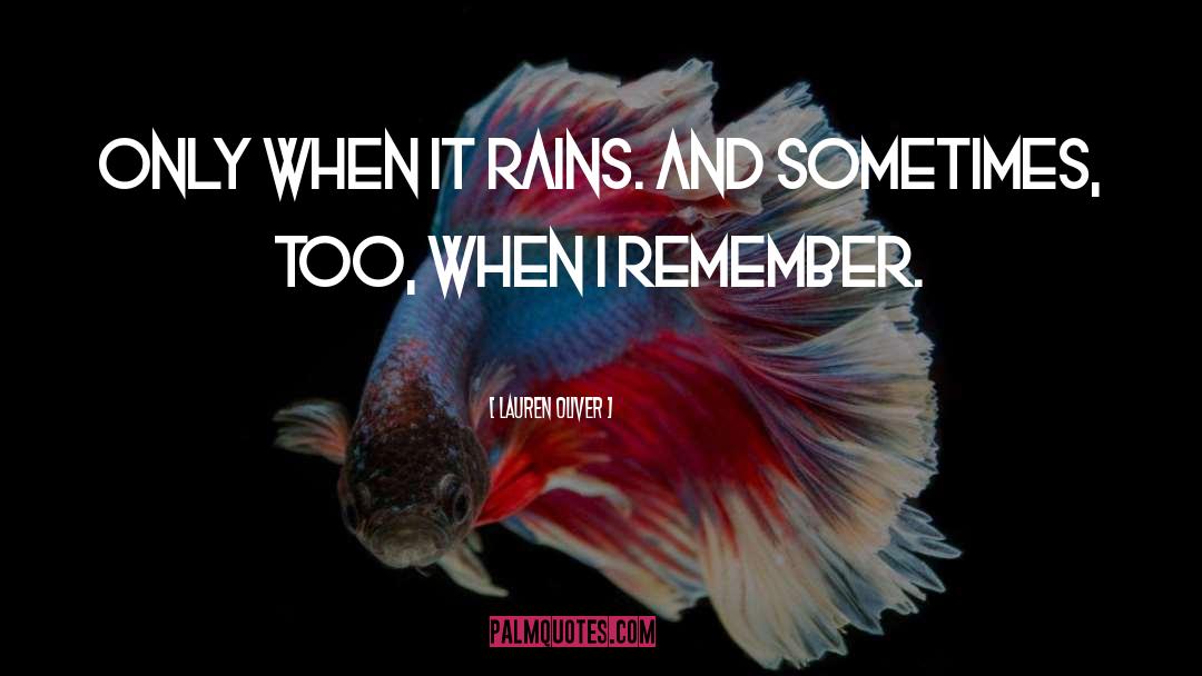 When It Rains quotes by Lauren Oliver