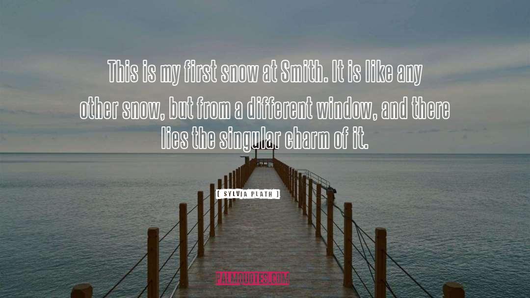 When Life Gives You Snow quotes by Sylvia Plath